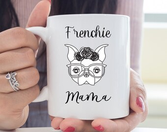 French Bulldog Gift, Pardon My Frenchie, Dog Mug, Frenchie Mom, Dog Mom Coffee Mug, French Mama