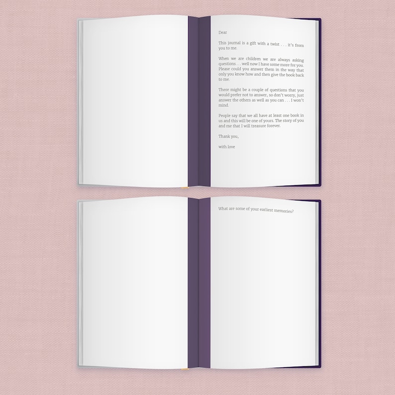 May include: An open journal with a purple spine and blank pages. The left page has a handwritten note that reads "Dear, This journal is a gift with a twist... it's from you to me. When we are children we are always asking questions... well now I have some more for you. Please could you answer them in the way that only you know how and then give the book back to me. There might be a couple of questions that you would prefer not to answer, so don't worry, just answer the others as well as you can... I won't mind. People say that we all have at least one book in us and this will be one of yours. The story of you and me that I will treasure forever. Thank you, with love." The right page has the text "What are some of your earliest memories?"