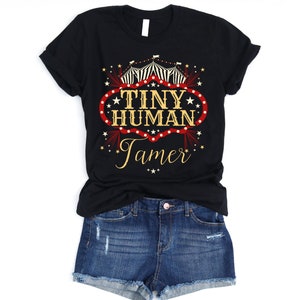 Tiny Human Tamer Shirt, Circus Theme Party, Carnival Themed Party, Circus Staff, Circus Shirts, Momming Shirts, Carnival Shirt, Teacher Gift