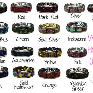 May include: Assortment of 12 colors of 10mm wide hole bead spacers with rhinestone embellishments. Colors include black, red, dark red, silver, silver multi, light blue, green, gold silver, iridescent, royal blue, aquamarine, yellow, pink, blue, gold iridescent, orange, and yellowish green.