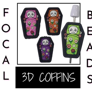 May include: Four 3D coffin-shaped focal beads featuring cartoon skulls with floral blankets in pink, orange, purple, and green. The text FOCAL BEADS and 3D COFFINS is displayed. One bead is attached to a silver metal rod with a white top component.