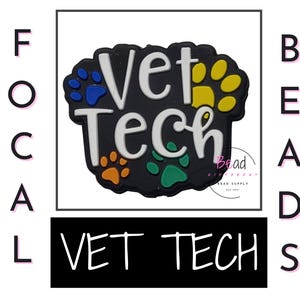 May include: A black charm with the words "Vet Tech" in white, surrounded by colorful paw prints. The charm is set against a white background with the words "FOCAL BEADS" and "VET TECH" in a bold font.