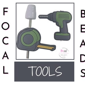 May include: Image features tool-themed beads, including a gray and green tape measure, a green and gray drill, and a gray bead with a metal rod. The word "TOOLS" is written in white on a gray background.