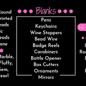 May include: A black informational sign with pink text listing craft supplies including silicone round, printed, and focal beads, acrylic, fancy, and rhinestone beads, spacers, pens, keychains, wine stoppers, bead wire, badge reels, and more.