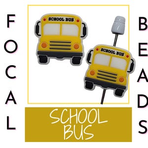 School Bus Bead, Bus Driver Beads, Bus Aide Gift, Silicone Focal Bead, DIY Craft Beads for Pens, Loose Beads, Yellow Bus Beads, Lanyard Bead