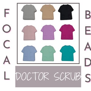 May include: Nine colorful doctor scrubs in various colors, including gray, tan, and black, arranged in a grid. The image includes the text "FOCAL BEADS" and "DOCTOR SCRUBS".