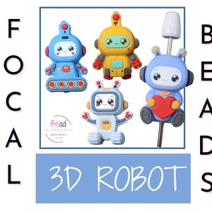 May include: A collection of colorful 3D robot-shaped beads in blue, yellow, and gray. The robots have cute faces and various designs, including a heart and a track base. The text "3D ROBOT" is displayed in a blue rectangle.