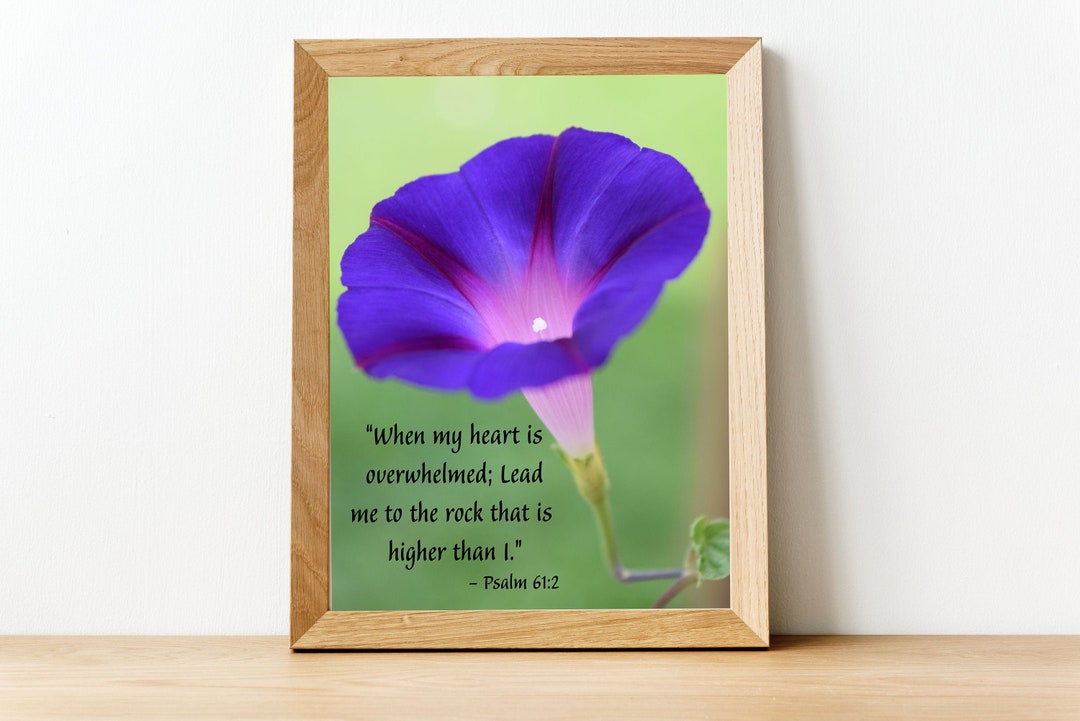 Psalm 612 Bible Verse Flower Photo Print, When My Heart is Overwhelmed