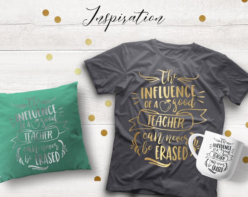 Download The Influence Of A Good Teacher Can Never Be Erased SVG ...