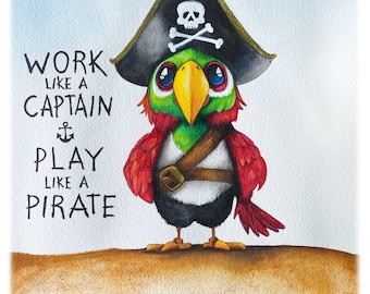 Work Like a Captain - Play Like a Pirate