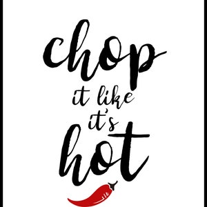 Chop It Like It's Hot Print Kitchen Print Kitchen Sign Kitchen Wall Art ...