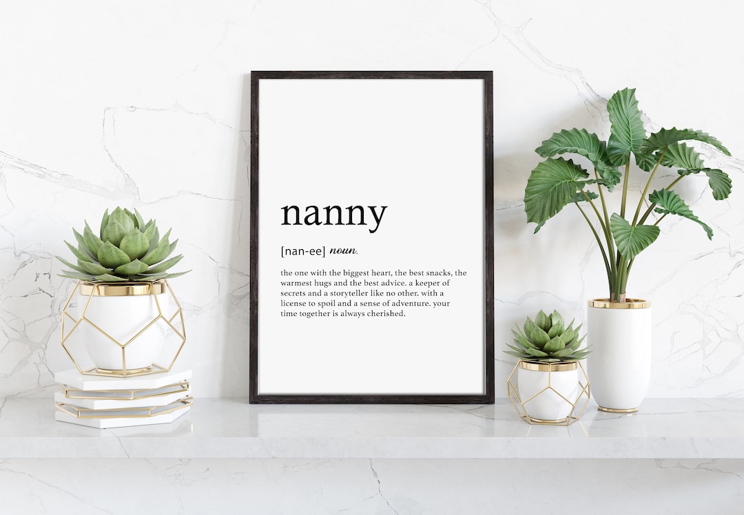 Nannie / Nanny Definition Print Nanny Gift Gifts for Nanny Nan Grandma