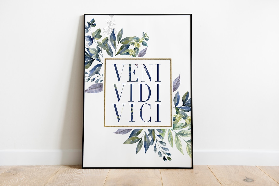 Veni Vidi Vici Print Came Saw Conquered Quote Wall Art Latin Poster ...