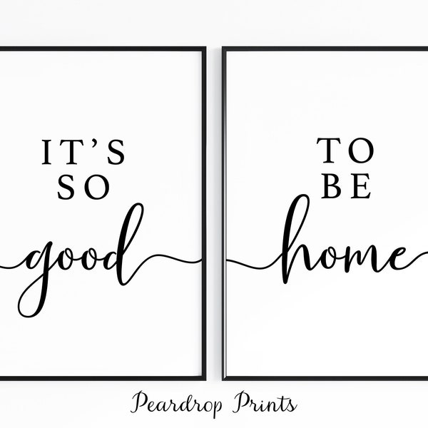 It's So Good To Be Home | Set of 2 Wall Art | Welcome Home Sign | Kitchen Wall Art Posters | Living Room Wall Art Prints | Set of 2 Prints
