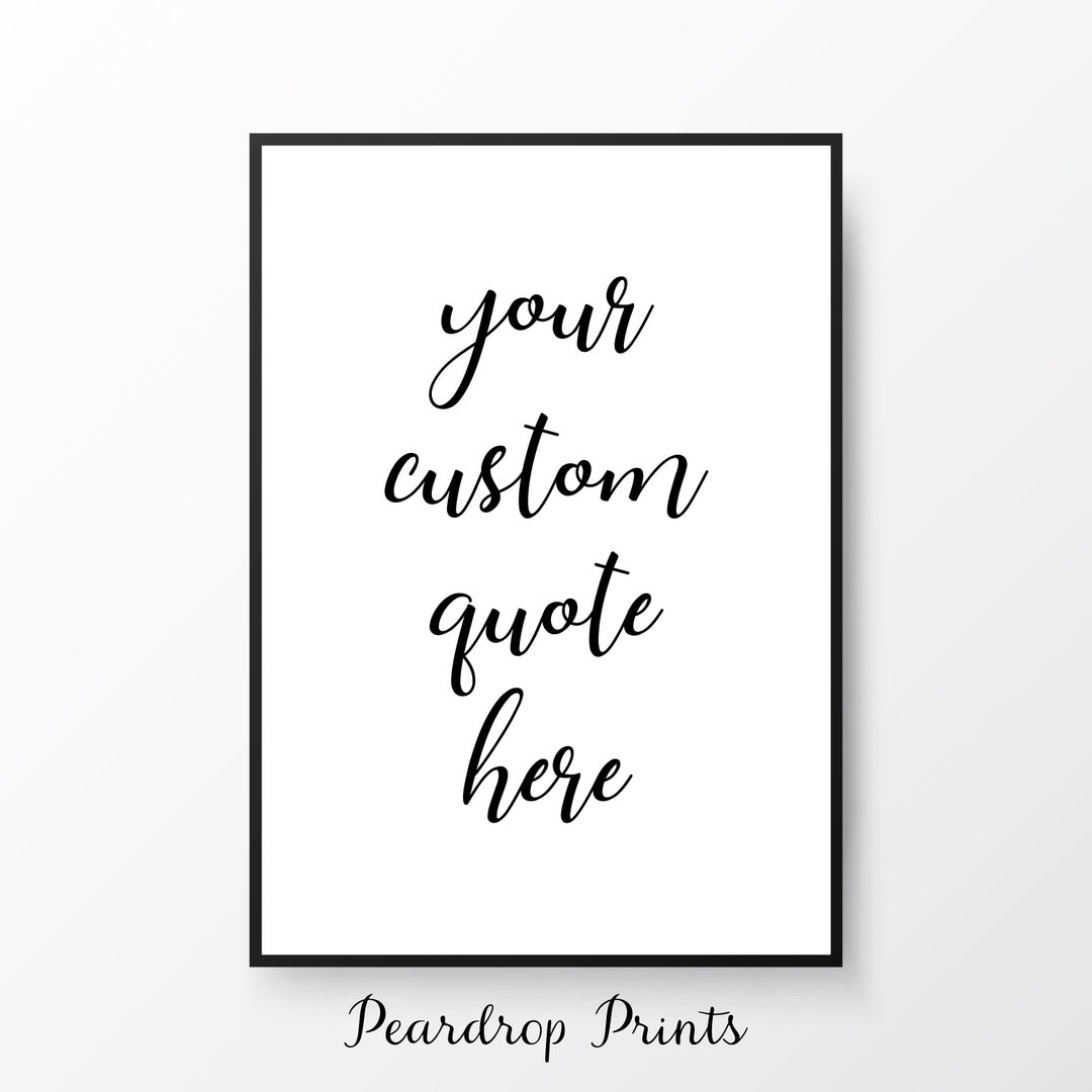 Custom Print Custom Print Quote Personalised Print Custom Quote Print
