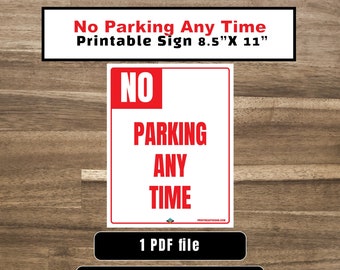 No Parking Any Time Digital Download 8.5x11 inches PDF format Printable, no parking sign, do not park sign, no parking any time pdf sign