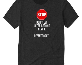 Repent Today T-Shirt