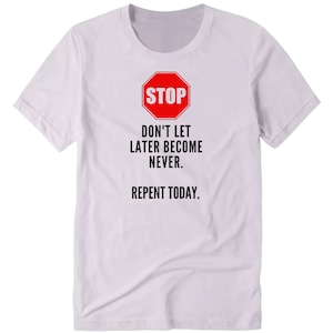 Repent Today T-Shirt
