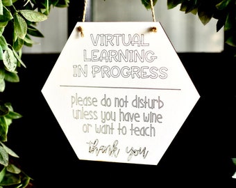 Virtual Learning In Progress Please do not disturb Unless you have wine sign, E-learning virtual school online learning Door hanger, Funny