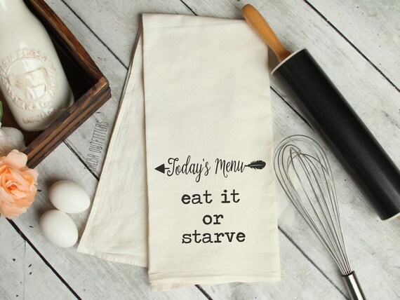 Funny Cotton Kitchen Towel - Eat It or Starve