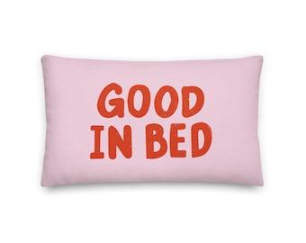 Good In Bed Slogan Cushion, Reversible Pillow, Decorative Rectangle Pillow, Slogan Pillow, Naughty Slogan Gift, Cushion with Linen Texture