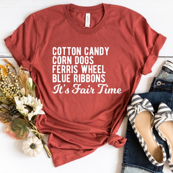 Fair Shirt It's Fair Time Tee Fall Shirt Cotton Candy Corn Dogs Ferris Wheel Blue Ribbons Carnival Shirt County Fair Shirt State Fair Shirt