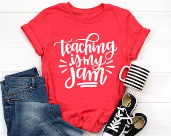 Teaching Is My Jam Shirt - Teacher Shirt, Teacher Life, Teacher Gift, Teacher Appreciation, Teacher Tee, Teaching Shirt, Gift for Teacher