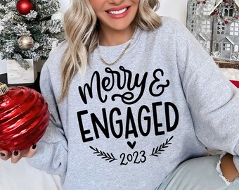 Merry & Engaged Christmas Sweatshirts for Women Trendy Christmas Sweatshirt Engaged Christmas Couples Shirt Matching Christmas Shirt Fiance