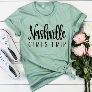 Nashville Girls Trip Shirt - Bachelorette Party Shirts, Nashville Birthday Shirt, Nash Country Tee, Gift, Bridesmaid Shirts, Tennessee Shirt