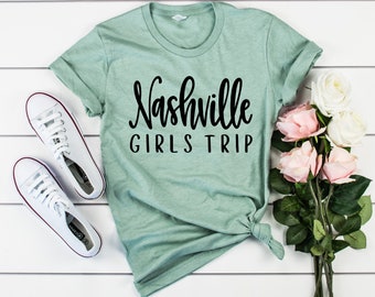 Nashville Girls Trip Shirt - Bachelorette Party Shirts, Nashville Birthday Shirt, Nash Country Tee, Gift, Bridesmaid Shirts, Tennessee Shirt
