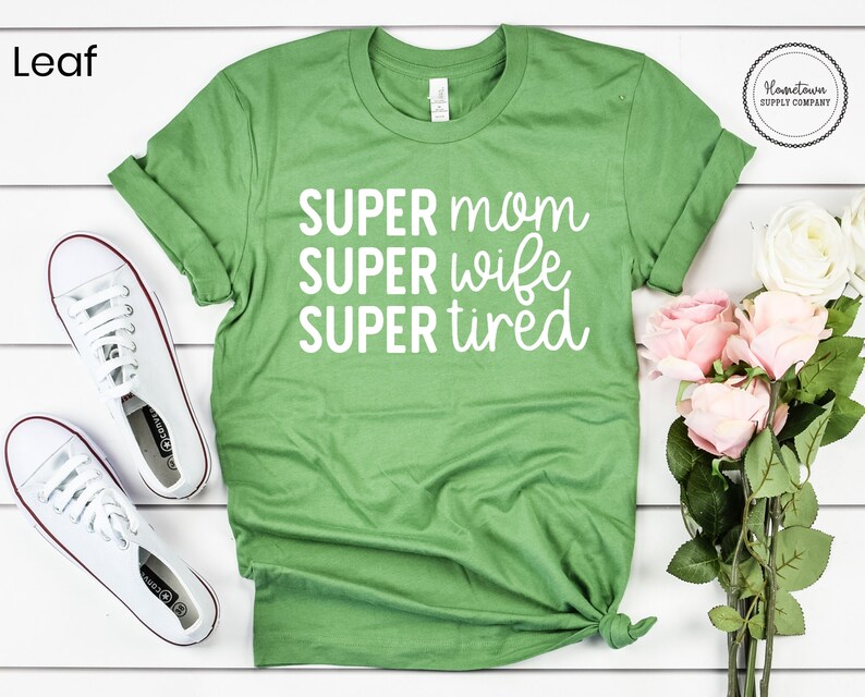 Super Mom Super Wife Super Tired Shirt, Mothers Day Gift, Funny Mom Shirt, New Mom Gift, Mother's Day Gift, Mom Life, Mom Tee, Gift for Mom image 6