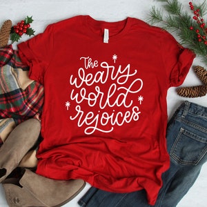 The Weary World Rejoices Shirt - Christian Christmas Shirt, Holiday Shirt, Christian Apparel, Christmas Gift, 2020 Christmas Shirt, Hope Tee