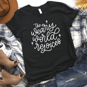 The Weary World Rejoices Shirt - Christian Christmas Shirt, Holiday Shirt, Christian Apparel, Christmas Gift, 2020 Christmas Shirt, Hope Tee