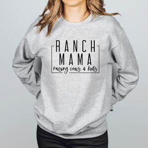 Ranch Mama Sweatshirt - Raising Cows and Kids, Farm Shirt, Country Shirt, Ranch Mom, Country Mama Shirt, Mom Life, Gift for Mom, Farm Life