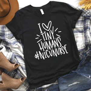 NICU Nurse Shirt, I Heart Tiny Humans, Neonatal ICU Nurse, Registered Nurse, RN, Nursing Student, Mothers Day Gift, Christmas, Birthday Gift