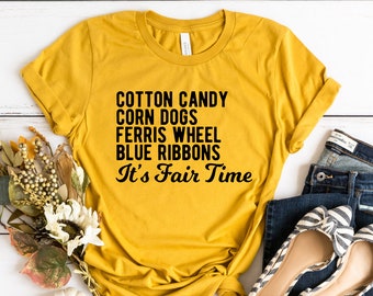 Fair Shirt, It's Fair Time Shirt, Fall Shirt, Cotton Candy, Corn Dogs, Ferris Wheel, Blue Ribbons, Carnival, County Fair, State Fair, Autumn