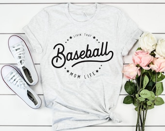 Baseball Mom Shirt, Livin' that Baseball Mom Life Shirt, Sports Mom Tee, Baseball Mama Tshirt, Gift for Mom, Baseball Shirts, Game Day Shirt
