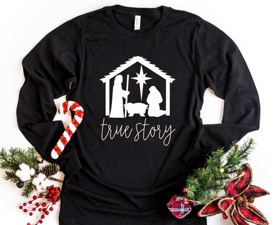 True Story Nativity Long Sleeve Christmas Shirt Merry | Etsy