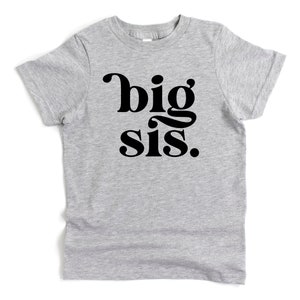 Big Sis Shirt - Big Sister Shirt, Baby Announcement, Gift, Pregnancy Reveal, Middle Sis T-Shirt, Little Sis Toddler Tee, Little Sis Bodysuit
