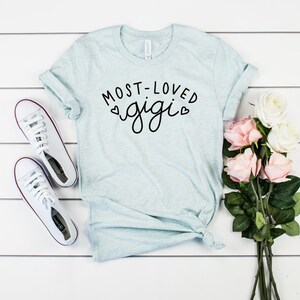 Most Loved Gigi Shirt - Gigi Christmas Gift, Grandmother Gift, Gigi Shirt, Hearts, Mother&#39;s Day, Birthday Gift, Grandma Shirt, Gift for Gigi