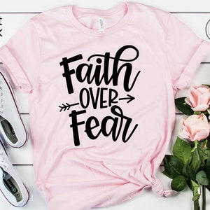 Faith Over Fear Shirt, Christian Shirt for Women, Faith Shirt, Cross ...