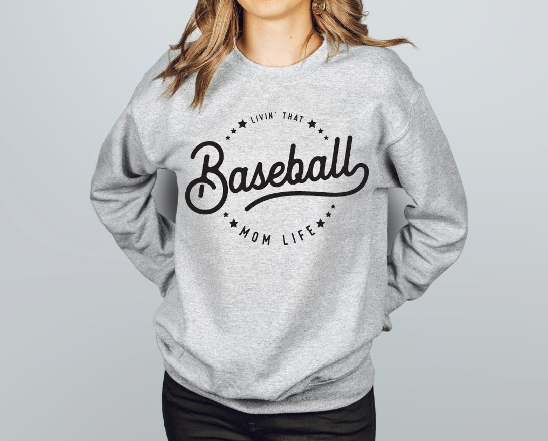 Baseball Mom Sweatshirt Livin That Baseball Mom Life Sweatshirt Sports Mom Baseball Mama Gift for Mom Baseball Shirts Game Day Shirt Etsy