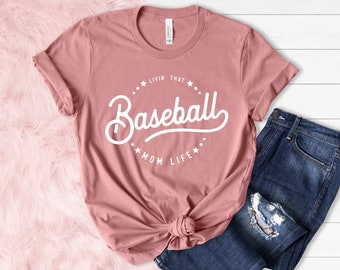 Baseball Mom Shirt, Livin' that Baseball Mom Life Shirt, Sports Mom Tee, Baseball Mama Tshirt, Gift for Mom, Baseball Shirts, Game Day Shirt
