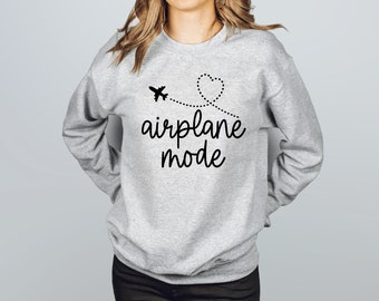Airplane Mode Sweatshirt for Travelers Vacation Shirts for Family Vacation Shirt Flight Sweatshirt Travel Shirt Airplane Shirt Traveler Gift