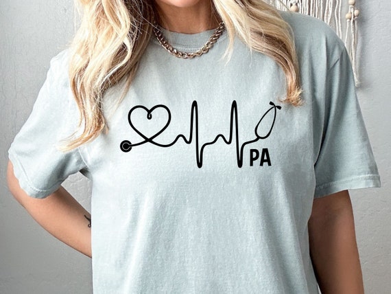 Physician's Assistant Shirt For Pa School Pa Students Physician's Assistant Shirt For Pa School Pa Students
