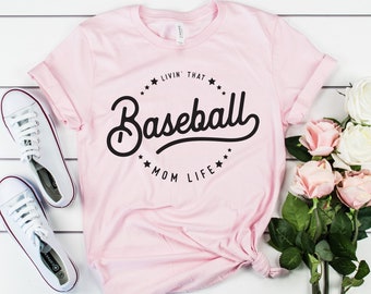 Baseball Mom Shirt, Livin' that Baseball Mom Life Shirt, Sports Mom Tee, Baseball Mama Tshirt, Gift for Mom, Baseball Shirts, Game Day Shirt