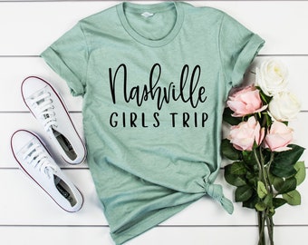 Nashville Girls Trip Shirt - Bachelorette Party Shirts, Nashville Birthday Shirt, Nash Country Tee, Gift, Bridesmaid Shirts, Tennessee Shirt