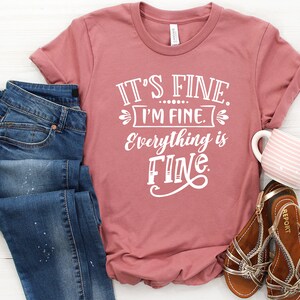 It&#39;s Fine I&#39;m Fine Everything is Fine Shirt, Its Fine I&#39;m Fine Everything is Fine Introvert Shirt, Im Fine Funny Shirt, Gift for Mom