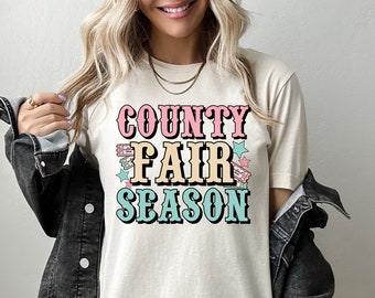 County Fair Season Shirt County Fair Shirt Fair Time Shirt Carnival Shirt Cute Fall Shirt Country Girl Shirt County Fair Season Sweatshirt