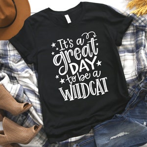 It&#39;s a Great Day To Be a Wildcat Shirt, Wildcats Shirt, Wildcat Pride, School Spirit Tee, School Shirt, Teacher Shirts, Wildcats Spirit Wear